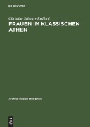 Cover-Bild zum Titel 'Frauen im klassischen Athen' von 'Christine Schnurr-Redford'
