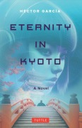 Cover-Bild zum Titel 'Eternity in Kyoto: A Novel' von 'Hector Garcia'