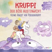 Cover-Bild zum Titel 'Kruppi der böse Hustenwicht' von 'Anna Knerr, Isabelle Mayer, Oliver Doetsch'