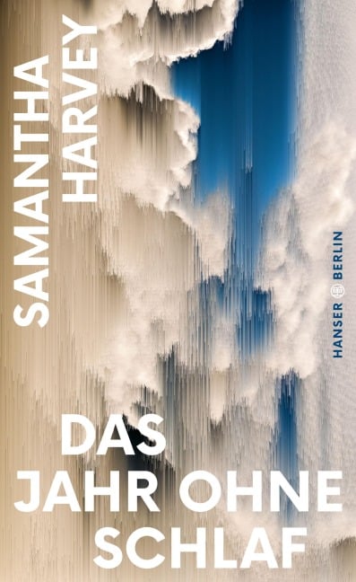 Das Jahr ohne Schlaf - Samantha Harvey