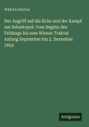 Cover-Bild zum Titel 'Der Angriff auf die Krim und der Kampf um Sebastopol: Vom Beginn des Feldzugs bis zum Wiener Traktat Anfang September bis 2. Dezember 1854' von 'Wilhelm Rüstow'