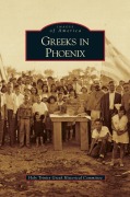 Cover-Bild zum Titel 'Greeks in Phoenix' von 'Holy Trinity Greek Historical Committee'