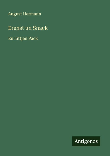 Erenst un Snack - August Hermann