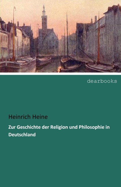 Zur Geschichte der Religion und Philosophie in Deutschland - Heinrich Heine