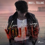 Cover-Bild zum Titel 'I love the way you lie' von 'Max L. Telliac'