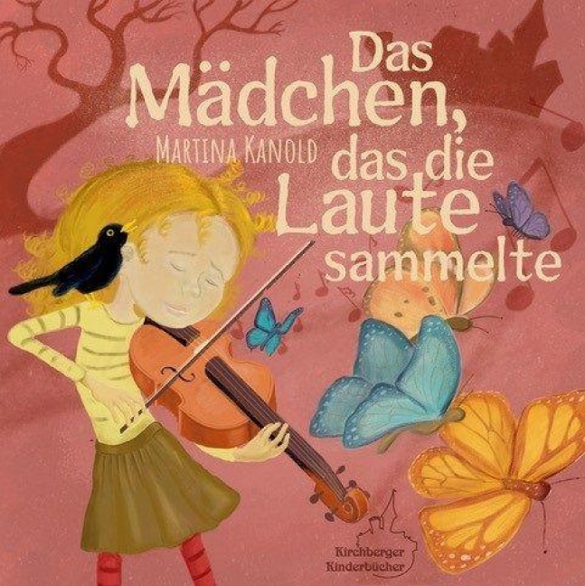 Das Mädchen, das die Laute sammelte - Martina Kanold