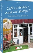 Cover-Bild zum Titel 'Cafés und Ateliers rund um Stuttgart' von 'Ute Friesen'