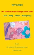 Cover-Bild zum Titel 'Die 100 skurrilsten Babynamen 2017' von 'Pat Reepe'