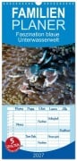 Cover-Bild zum Titel 'Familienplaner 2027 - Faszination blaue Unterwasserwelt mit 5 Spalten (Wandkalender, 21 x 45 cm) CALVENDO' von 'Peter Schulz'