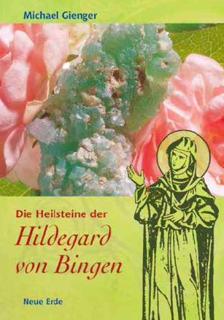 Die Heilsteine der Hildegard von Bingen - Michael Gienger