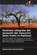 Cover-Bild zum Titel 'Gestione integrata dei parassiti dei moscerini della frutta in Pakistan' von 'Shahmshad Ahmed Khan'