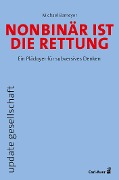 Cover-Bild zum Titel 'Nonbinär ist die Rettung' von 'Michael Ebmeyer'
