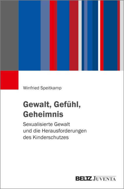Gewalt, Gefühl, Geheimnis - Winfried Speitkamp