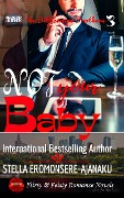Cover-Bild zum Titel 'Not Your Baby ~ A BWWM Sweet & Steamy Romance: The Billionaire Brothers Book 3' von 'Stella Eromonsere-Ajanaku'