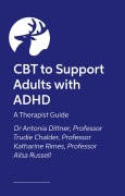 Cover-Bild zum Titel 'CBT to Support Adults with ADHD' von 'Ailsa Russell, Antonia Dittner, Katherine Rimes, Trudie Chalder'