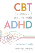 Cover-Bild zum Titel 'CBT to Support Adults with ADHD' von 'Ailsa Russell, Antonia Dittner, Katherine Rimes, Trudie Chalder'