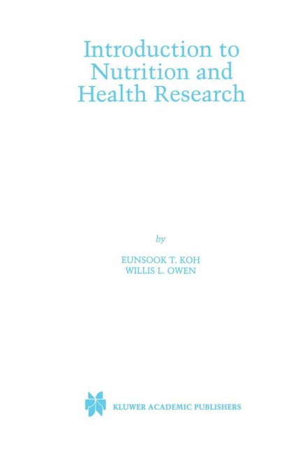 Introduction to Nutrition and Health Research - Willis L. Owen, Eunsook T. Koh