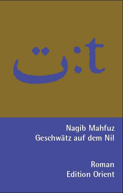 Geschwätz auf dem Nil - Nagib Machfus, Nagib Mahfuz, Nagi Naguib