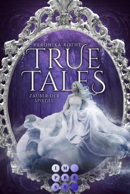 True Tales 2: Zauber der Spiegel - Veronika Rothe