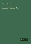 Cover-Bild zum Titel 'Aus dem Bregenzer Wald' von 'Andreas Oppermann'