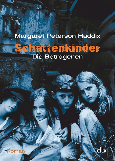 Schattenkinder 03. Die Betrogenen - Margaret Peterson Haddix