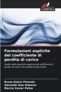 Cover-Bild zum Titel 'Formulazioni esplicite del coefficiente di perdita di carico' von 'Bruna Dalcin Pimenta, Adroaldo Dias Robaina, Marcia Xavier Peiter'