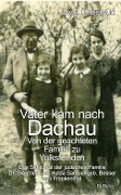 Cover-Bild zum Titel 'Vater kam nach Dachau - Von der geachteten Familie zu Volksfeinden - Das Schicksal der jüdischen Familie Dr. Siegfried und Hulda Samuel geb. Besser aus Frankenthal' von 'Paul Theobald'