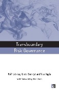 Cover-Bild zum Titel 'Transboundary Risk Governance' von 'Rolf Lidskog, Ylva Uggla, Linda Soneryd'