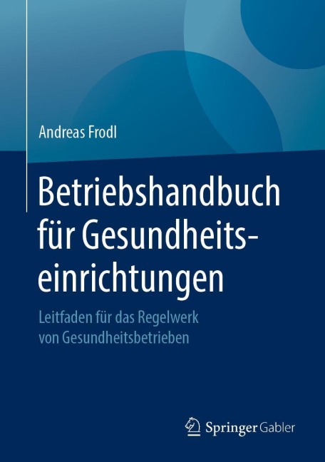 Betriebshandbuch für Gesundheitseinrichtungen - Andreas Frodl