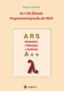 Cover-Bild zum Titel 'A++ Die kleinste Programmiersprache der Welt' von 'Georg P. Loczewski'