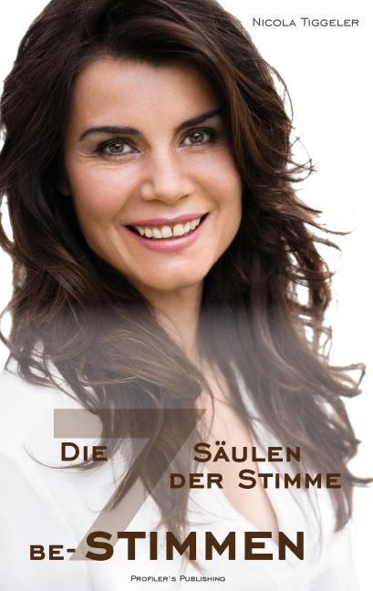 Die 7 Säulen der Stimme (be-)stimmen - Nicola Tiggeler