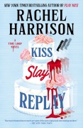 Cover-Bild zum Titel 'Kiss Slay Replay' von 'Rachel Harrison'
