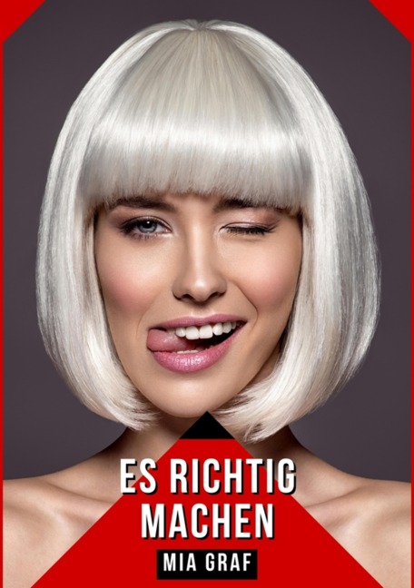 Es richtig machen - Mia Graf