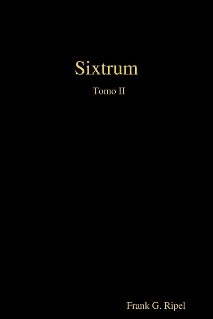 Sixtrum Tomo II - Frank G. Ripel