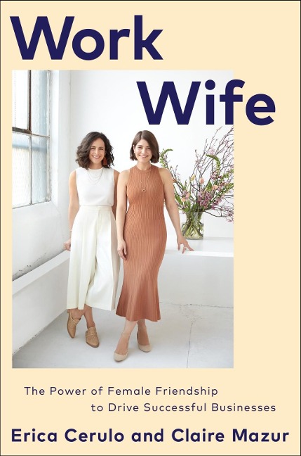 Work Wife - Erica Cerulo, Claire Mazur
