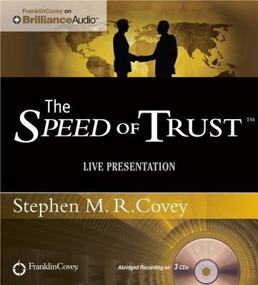 The Speed of Trust - Live Performance - Stephen M. R. Covey