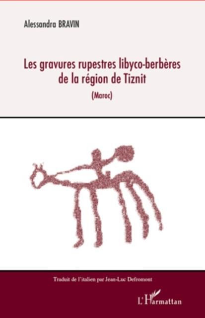 Les gravures rupestres libyco-berbEres de la region de tizni - Guerra Lisi
