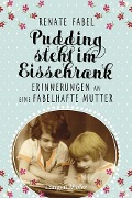 Cover-Bild zum Titel 'Pudding steht im Eisschrank' von 'Renate Fabel'