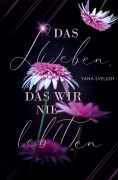 Cover-Bild zum Titel 'Das L(i)eben, das wir nie leb(t)en' von 'Yana Svelush'