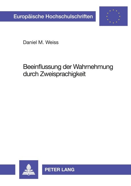 Beeinflussung der Wahrnehmung durch Zweisprachigkeit - Daniel Weiss