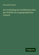 Die Vertheilung der Schildkröten über den Erdball: ein zoogeographischer Versuch - Alexander Strauch