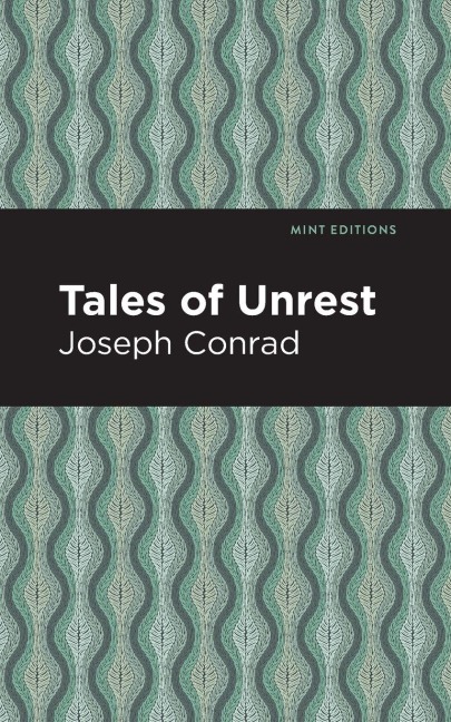 Tales of Unrest - Joseph Conrad