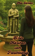 Cover-Bild zum Titel '(K)ein Märchen vom Froschkönig' von 'Mia Elarian'