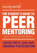 Cover-Bild zum Titel 'The Student's Guide to Peer Mentoring' von 'Louise Frith, Gina May, Amanda Pocklington'