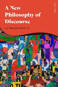 Cover-Bild zum Titel 'A New Philosophy of Discourse' von 'Joshua Kates'