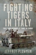 Cover-Bild zum Titel 'Fighting Tigers in Italy' von 'Jeffrey Plowman'