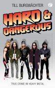 Cover-Bild zum Titel 'Hard & Dangerous' von 'Till Burgwächter'