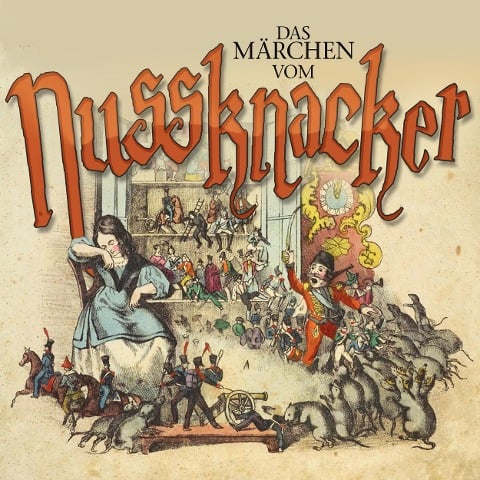 Das Märchen vom Nussknacker - Ernst Theodor Amadeus Hoffmann