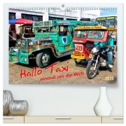 Cover-Bild zum Titel 'Hallo Taxi - einmal um die Welt (hochwertiger Premium Wandkalender 2026 DIN A2 quer), Kunstdruck in Hochglanz' von 'Peter Roder'