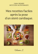 Cover-Bild zum Titel 'Mes recettes faciles après la pose d'un stent cardiaque.' von 'Cédric Menard'